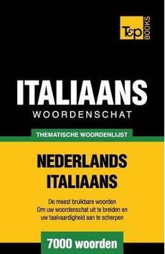 Coperta cărții 'Thematische woordenlijst Nederlands-Italiaans - 7000 woorden - Andrey Taranov'