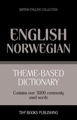 Theme-based dictionary British English-Norwegian - 3000 words - Andrey Taranov