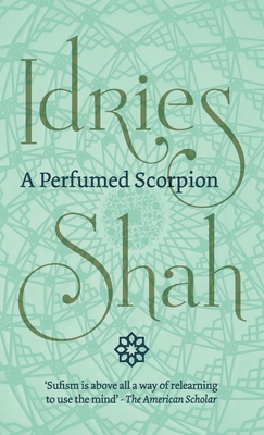 A Perfumed Scorpion - Idries Shah