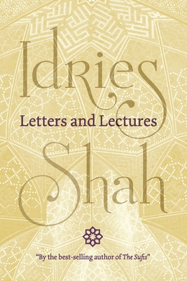 Letters and Lectures - Idries Shah