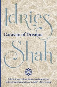 Coperta cărții 'Caravan of Dreams - Idries Shah'