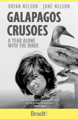 Galapagos Crusoes: A Year Alone with the Birds - Bryan Nelson