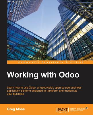 Coperta cărții 'Working with Odoo - Greg Moss'