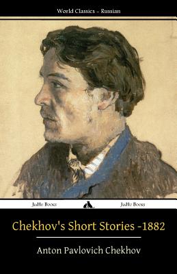 Chekhov's Short Stories - 1882 - Anton Pavlovich Chekhov
