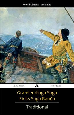 Grnlendinga Saga/Eirks Saga Raua - Traditional