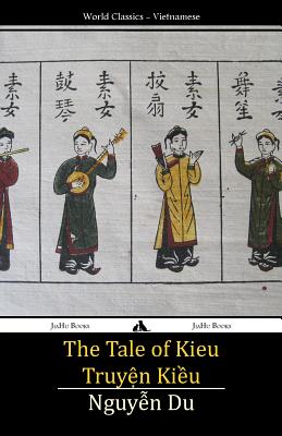 The Tale of Kieu: Truyen Kieu - Nguyen Du