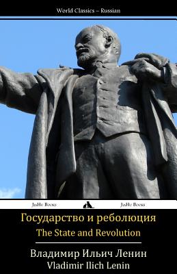 The State and Revolution: Gosudarstvo I Revolyutsiya - Vladimir Ilich Lenin