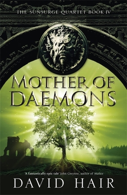 Mother of Daemons: The Sunsurge Quartet Book 4 - David Hair