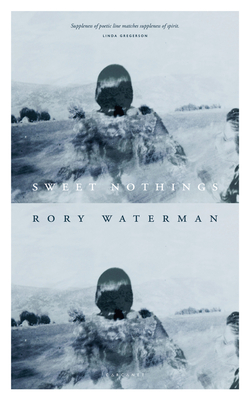 Sweet Nothings - Rory Waterman