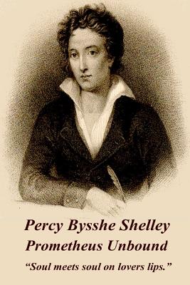 Percy Bysshe Shelley - Prometheus Unbound: 