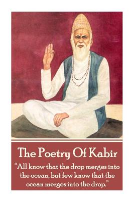 The Poetry Of Kabir: 