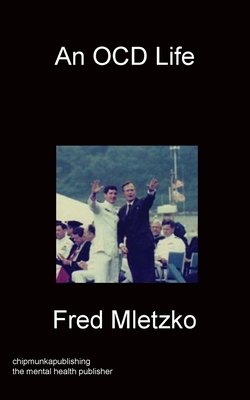 An OCD Life - Fred Mletzko