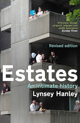Estates: An Intimate History - Lynsey Hanley
