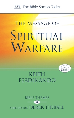 The Message of Spiritual Warfare - Keith Ferdinando