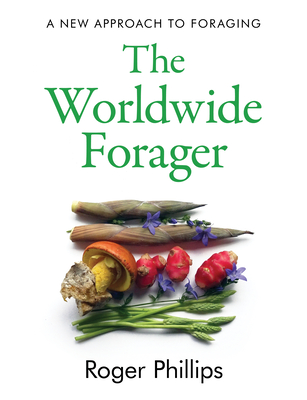 The Worldwide Forager - Roger Phillips