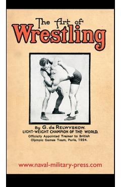 Coperta cărții 'The Art of Wrestling - George De Relwyskow'