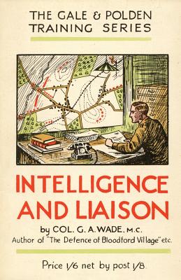 Intelligence and Liaison - G. A. Wade
