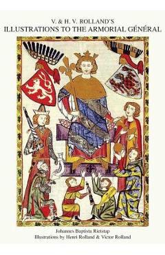 Coperta cărții 'V. & H.V. ROLLAND'S ILLUSTRATIONS TO THE ARMORIAL GENERAL Volume 3 - Johannes Baptista Rietstap'