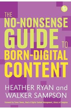 Coperta cărții 'The No-Nonsense Guide to Born-Digital Content - Heather Ryan'