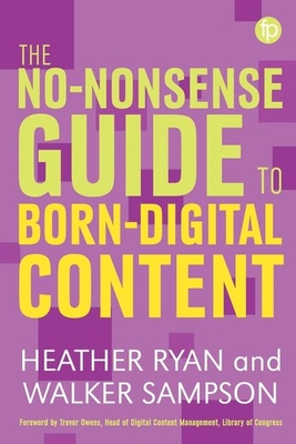 Coperta cărții 'The No-Nonsense Guide to Born-Digital Content - Heather Ryan'
