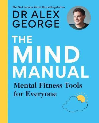 The Mind Manual - Alex George