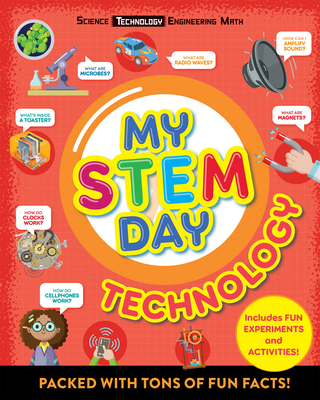 My Stem Day: Technology: Packed with Fun Facts and Activities! - Nancy Dickmann