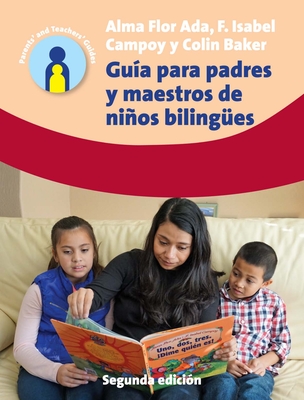 Guía Para Padres Y Maestros de Niños Bilingües: 2.a Edición - Alma Flor Ada