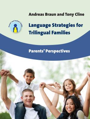 Language Strategies for Trilingual Families: Parents' Perspectives - Andreas Braun