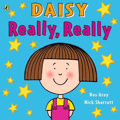 Daisy: Really, Really - Kes Gray