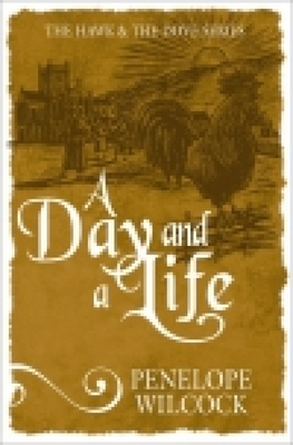 A Day and a Life - Penelope Wilcock