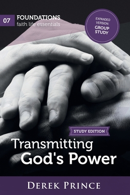 Transmitting God's Power Group Study - Derek Prince