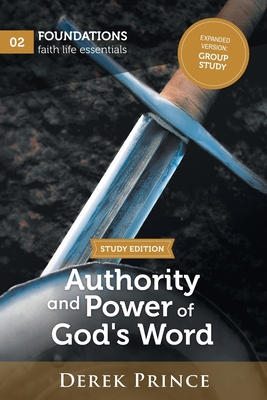 Authority and Power of God's Word: Group Study - Derek Prince