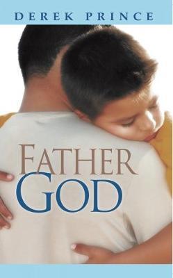 Father God - Derek Prince