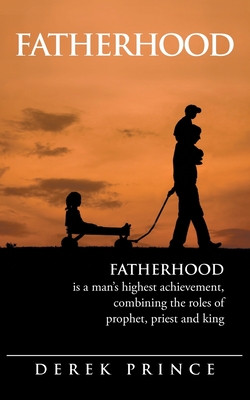 Fatherhood - Derek Prince
