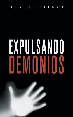 Expelling Demons - SPANISH - Derek Prince