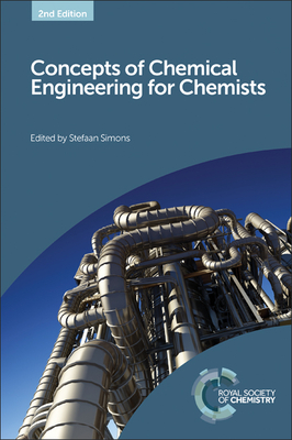 Concepts of Chemical Engineering for Chemists - Stefaan Simons