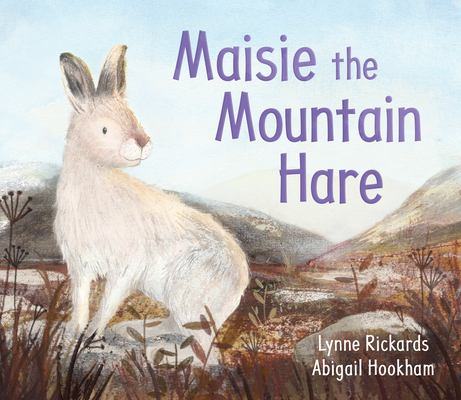 Maisie the Mountain Hare - Lynne Rickards