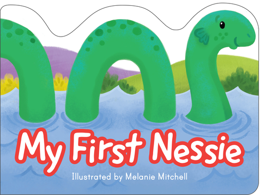 My First Nessie - Melanie Mitchell