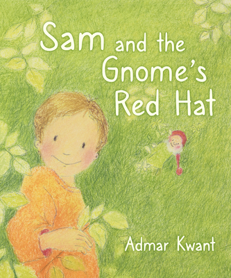 Sam and the Gnome's Red Hat - Admar Kwant