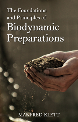 Biodynamic Preparations Around the World: Insightful Case Studies from Six Continents - Ueli Hurter
