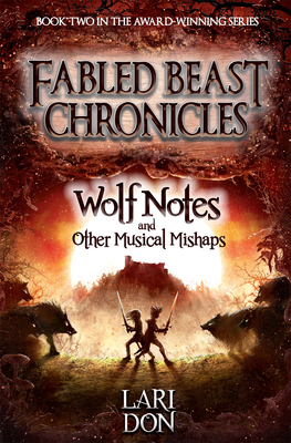 Wolf Notes and Other Musical Mishaps - Lari Don