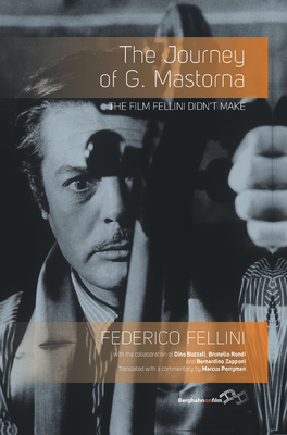 The Journey of G. Mastorna: The Film Fellini Didn't Make - Federico Fellini