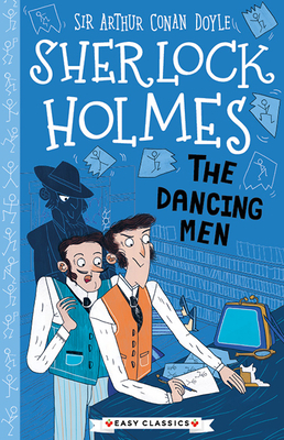 Sherlock Holmes: The Dancing Men - Arthur Conan Doyle