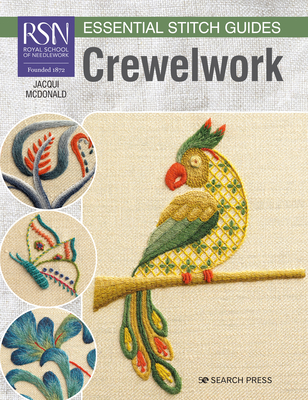 Rsn Essential Stitch Guides: Crewelwork - Large Format Edition - Jacqui Mcdonald
