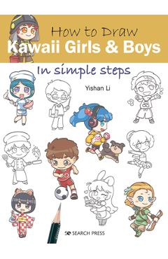 Anime Drawing Books For Kids 9-12: A Step By Step Drawing Book For Learn  How To Draw Anime And Manga Faces And Super Cute Chibi And Kawaii  Characters a book by Yuv