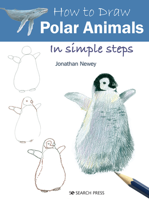 How to Draw Polar Animals in Simple Steps - Jonathan Newey