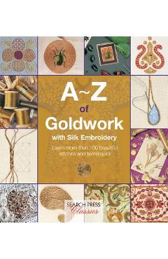 Coperta cărții 'A-Z of Goldwork with Silk Embroidery - Country Bumpkin'