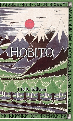 La Hobito, aŭ, Tien kaj Reen: The Hobbit in Esperanto - J. R. R. Tolkien