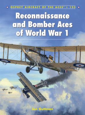 Coperta cărții 'Reconnaissance and Bomber Aces of World War 1 - Jon Guttman'