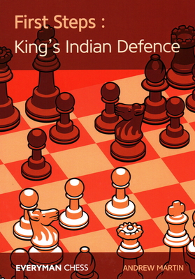 Coperta cărții 'First Steps: The King's Indian Defence - Andrew Martin'